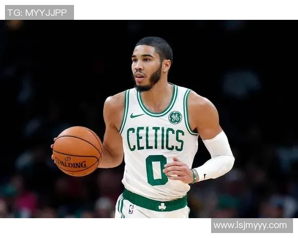 杰森塔图姆如何在NBA赛场上展现超凡实力与领导能力